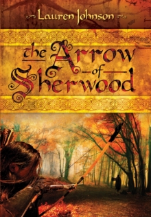 The Arrow of Sherwood, Hardback Book The Arrow of Sherwood, Hardback Book