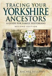 Tracing Your Yorkshire Ancestors: A Guide for Family Historians