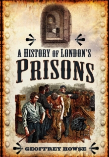 A History of London's Prisons