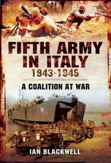 Fifth Army in Italy, 1943-1945 : A Coalition at War