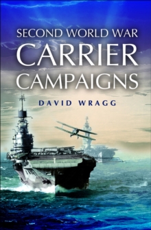 Second World War Carrier Campaigns