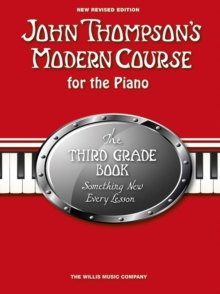 John Thompson's Modern Course Third Grade - Book Only (2012 Edition), Paperback / softback Book John Thompson's Modern Course Third Grade - Book Only (2012 Edition), Paperback / softback Book