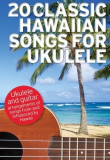 20 Classic Hawaiian Songs for Ukulele