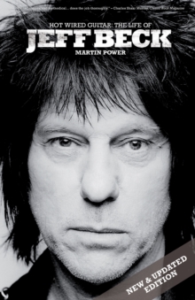 Jeff Beck : Hot Wired Guitar, Paperback Book Jeff Beck : Hot Wired Guitar, Paperback Book