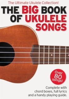 The Big Book of Ukulele Songs, Paperback Book The Big Book of Ukulele Songs, Paperback Book