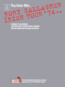 Play Guitar With... Rory Gallagher - Irish Tour '74 (Book/Audio Download), Paperback / softback Book Play Guitar With... Rory Gallagher - Irish Tour '74 (Book/Audio Download), Paperback / softback Book