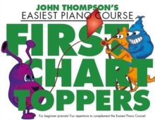 John Thompson's Piano Course : First Chart Toppers