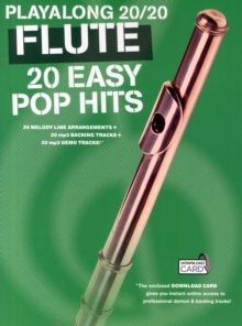 Play Along 20/20 Flute : 20 Easy Pop Hits, Mixed media product Book Play Along 20/20 Flute : 20 Easy Pop Hits, Mixed media product Book