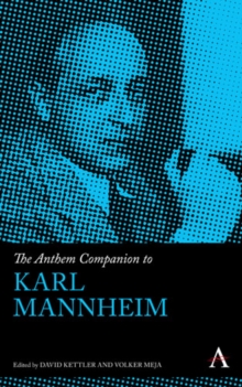 The Anthem Companion to Karl Mannheim, Hardback Book The Anthem Companion to Karl Mannheim, Hardback Book