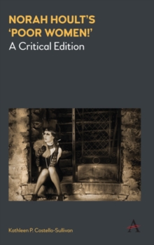 Norah Hoult's `Poor Women!' : A Critical Edition, Hardback Book Norah Hoult's `Poor Women!' : A Critical Edition, Hardback Book
