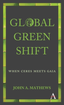Global Green Shift : When Ceres Meets Gaia, PDF eBook Global Green Shift : When Ceres Meets Gaia, PDF eBook