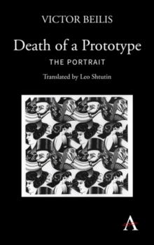 Death of a Prototype : The Portrait, Paperback / softback Book Death of a Prototype : The Portrait, Paperback / softback Book