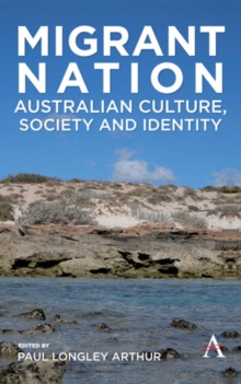 Migrant Nation : Australian Culture, Society and Identity, Hardback Book Migrant Nation : Australian Culture, Society and Identity, Hardback Book