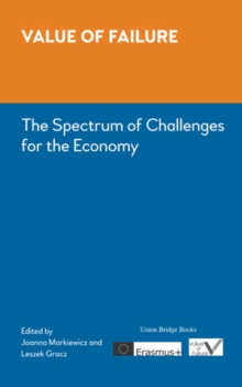 Value of Failure : The Spectrum of Challenges for the Economy, Hardback Book Value of Failure : The Spectrum of Challenges for the Economy, Hardback Book