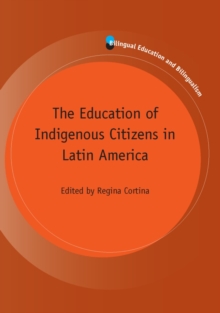 The Education of Indigenous Citizens in Latin America