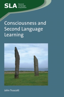 Consciousness and Second Language Learning, Paperback / softback Book Consciousness and Second Language Learning, Paperback / softback Book