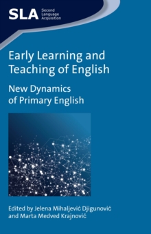 Early Learning and Teaching of English : New Dynamics of Primary English