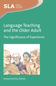 Language Teaching and the Older Adult : The Significance of Experience