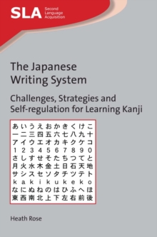 The Japanese Writing System : Challenges, Strategies and Self-regulation for Learning Kanji