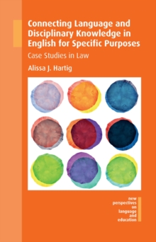 Connecting Language and Disciplinary Knowledge in English for Specific Purposes : Case Studies in Law