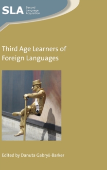 Third Age Learners of Foreign Languages, Hardback Book Third Age Learners of Foreign Languages, Hardback Book