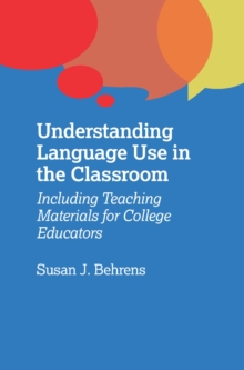 Understanding Language Use in the Classroom : Including Teaching Materials for College Educators