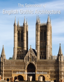 The Splendor of English Gothic Architecture