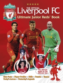 The Official Liverpool FC Ultimate Junior Reds' Book, Hardback Book The Official Liverpool FC Ultimate Junior Reds' Book, Hardback Book