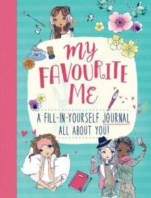My Favourite Me: A Fill-In-Journal All About You!, Mixed media product Book My Favourite Me: A Fill-In-Journal All About You!, Mixed media product Book