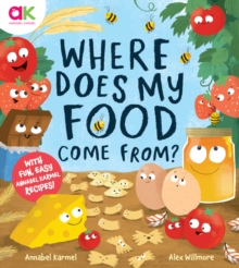 Where Does My Food Come From? : The story of how your favourite food is made