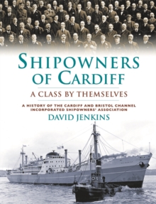 Shipowners of Cardiff : A Class by Themselves