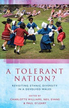 A Tolerant Nation? : Exploring Ethnic Diversity in Wales