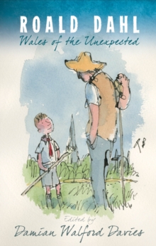 Roald Dahl : Wales of the Unexpected