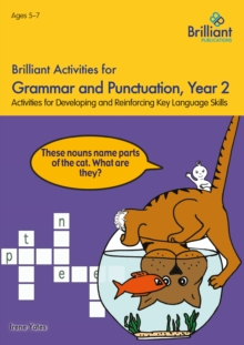 Brilliant Activities for Grammar and Punctuation, Year 2 : Activities for Developing and Reinforcing Key Language Skills