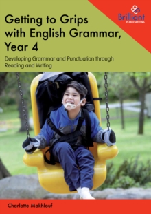 Getting to Grips with English Grammar, Year 4 : Developing Grammar and Punctuation through Reading and Writing, Paperback / softback Book Getting to Grips with English Grammar, Year 4 : Developing Grammar and Punctuation through Reading and Writing, Paperback / softback Book