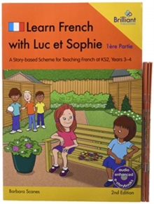 Learn French with Luc et Sophie 1ere Partie (Part 1)  Starter Pack Years 3-4 (2nd edition) : A story-based scheme for teaching French at KS2