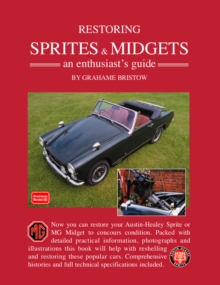 Restoring Sprite & Midgets : An Enthusiast's Guide