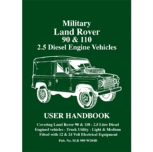 Military Land Rover 90/110 2.5 Diesel Handbook : 2.5 Diesel Engine Vehicles User Handbook, Paperback Book Military Land Rover 90/110 2.5 Diesel Handbook : 2.5 Diesel Engine Vehicles User Handbook, Paperback Book