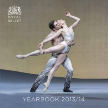 Royal Ballet Yearbook 2013-14, Paperback Book Royal Ballet Yearbook 2013-14, Paperback Book