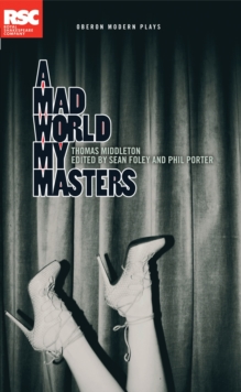 A Mad World My Masters, Paperback / softback Book A Mad World My Masters, Paperback / softback Book