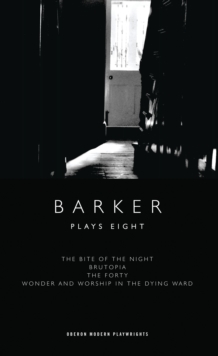 Barker : Plays Eight, Paperback / softback Book Barker : Plays Eight, Paperback / softback Book