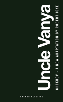 Uncle Vanya, Paperback / softback Book Uncle Vanya, Paperback / softback Book
