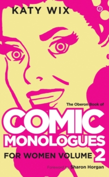 The Methuen Drama Book of Comic Monologues for Women : VolumeTwo