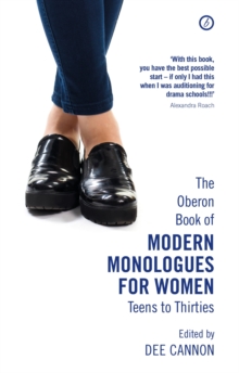 The Oberon Book of Modern Monologues for Women, Volume 3 : Teens to Thirties, Paperback / softback Book The Oberon Book of Modern Monologues for Women, Volume 3 : Teens to Thirties, Paperback / softback Book