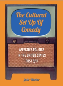 The Cultural Set Up of Comedy : Affective Politics in the United States Post 9/11