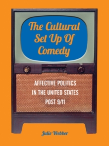 The Cultural Set Up of Comedy : Affective Politics in the United States Post 9/11