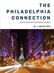 The Philadelphia Connection : Conversations with Playwrights