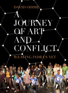 A Journey of Art and Conflict : Weaving Indra's Net