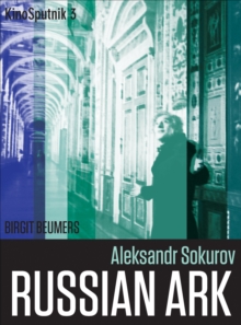 Aleksandr Sokurov : Russian Ark