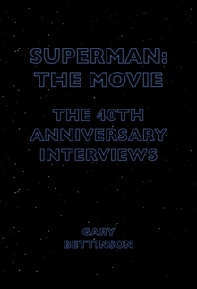 Superman: The Movie : The 40th Anniversary Interviews